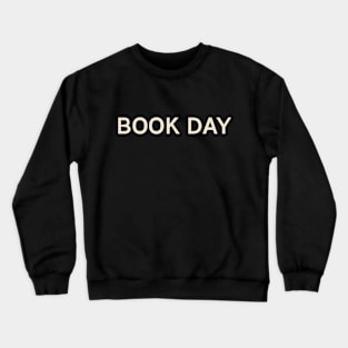 Book Day On This Day Perfect Day Crewneck Sweatshirt